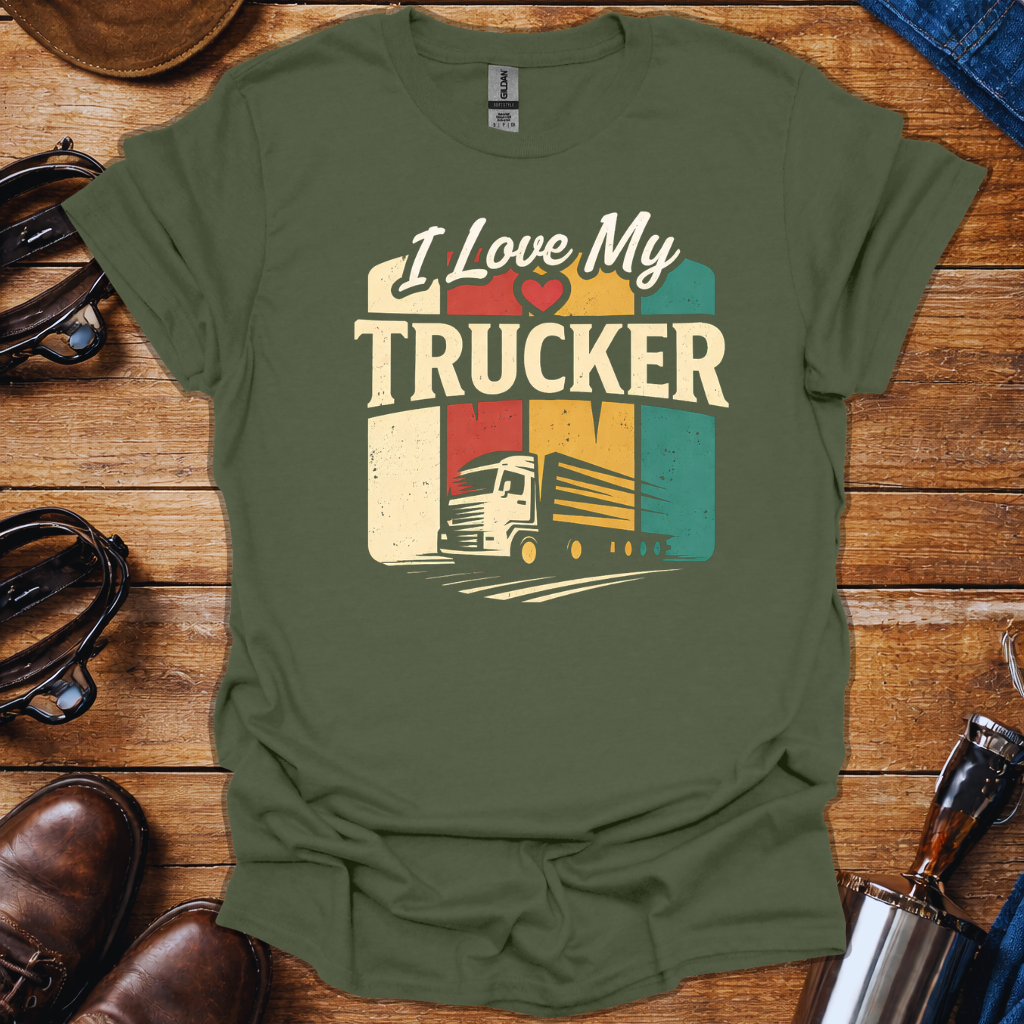 I Love My Trucker T-Shirt | Trucker Wife & Partner Graphic Tee