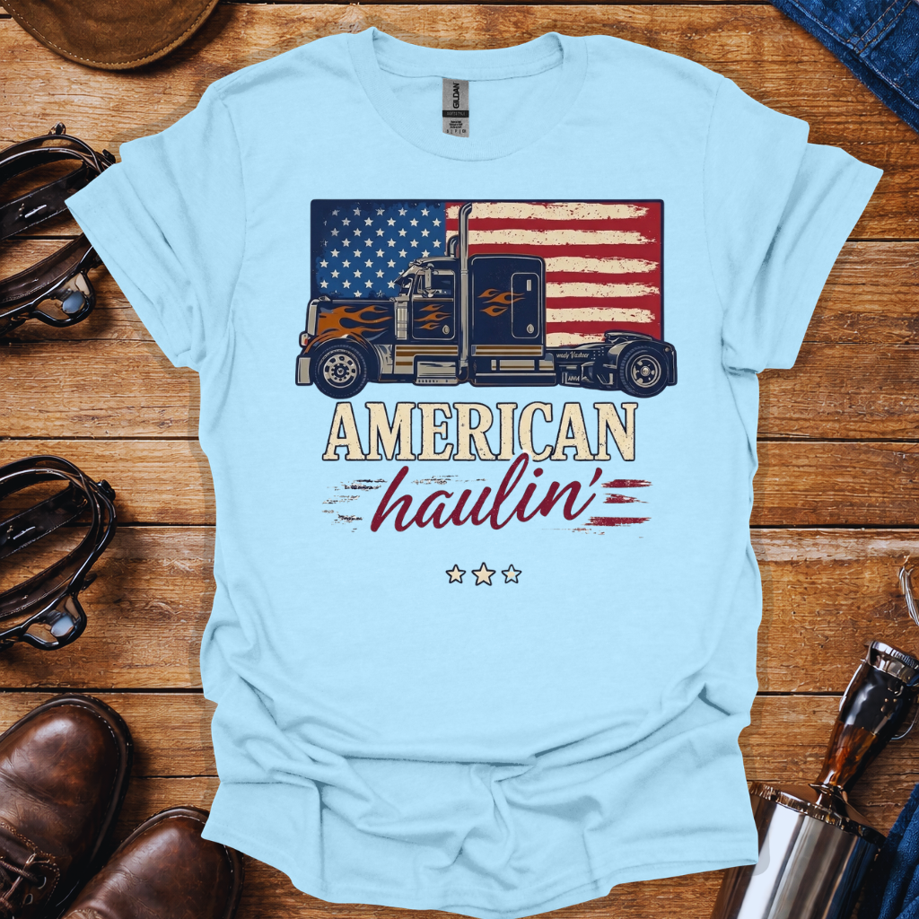 American Haulin’ Trucker Shirt – Patriotic Truck Driver American Flag Tee