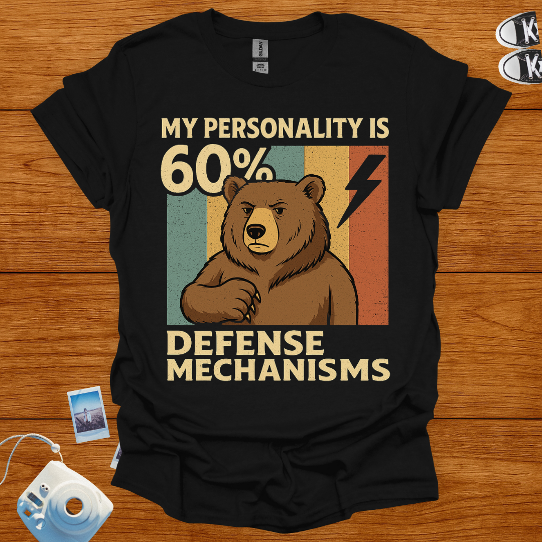 My Personality is 60% Defence Mechanism T-shirt