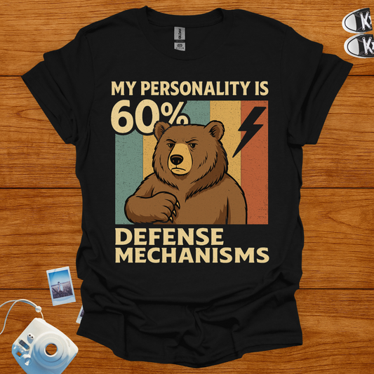 My Personality is 60% Defence Mechanism T-shirt
