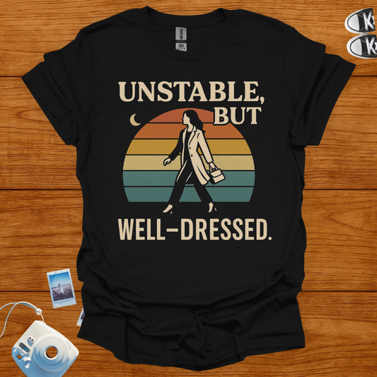 Unstable But Well Dressed T-shirt