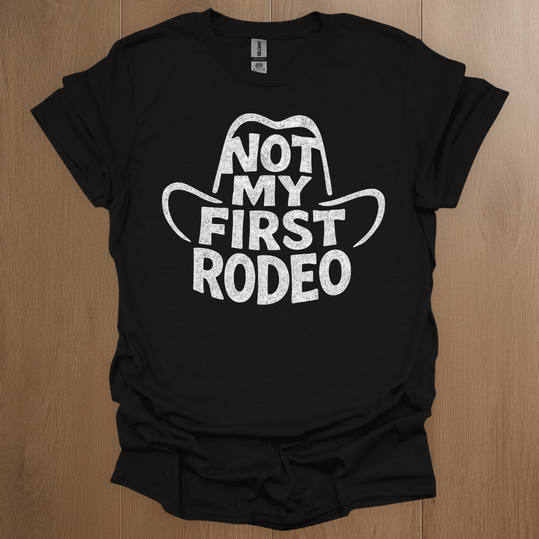 Not My First Rodeo T-shirt