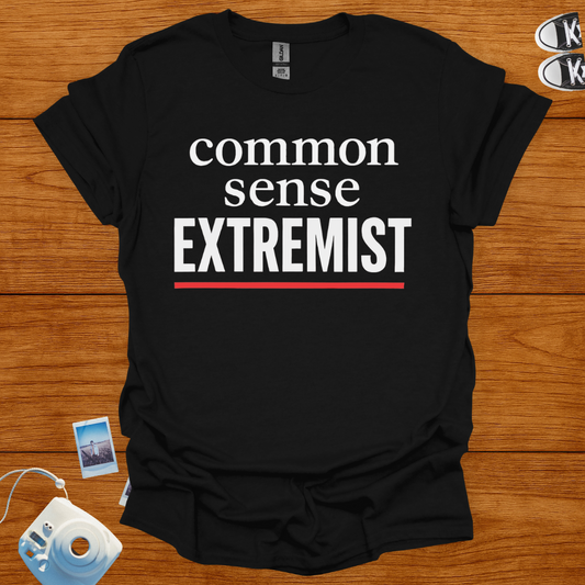 Common Sense Extremist T-shirt
