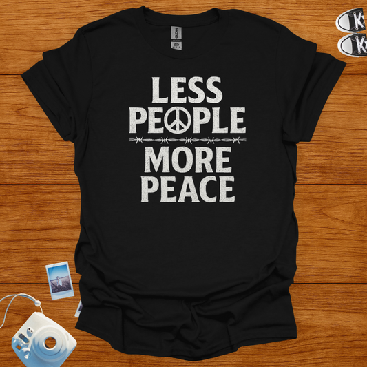 Less People More Peace T-shirt