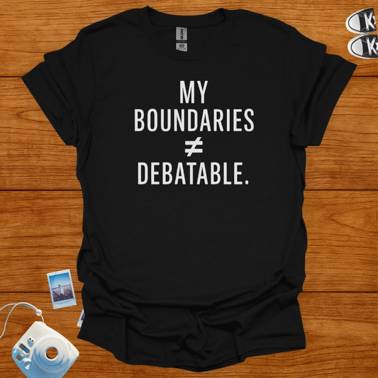 My Boundaries are not negotiable T-shirt