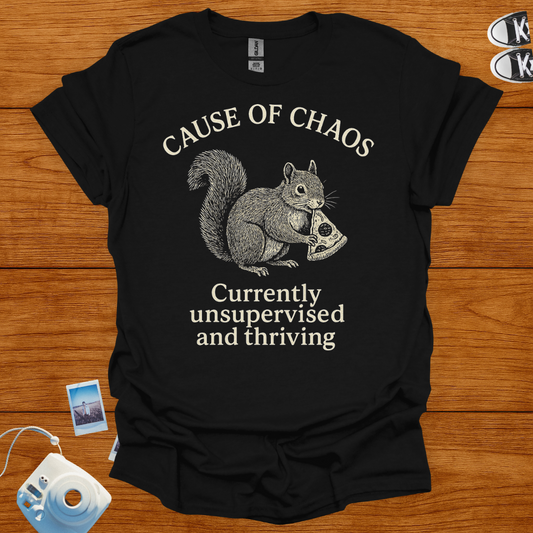 Cause of Chaos: Currently unsupervised and thriving T-shirt