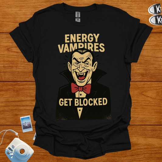 Energy Vampires Get Blocked Graphics Tshirt
