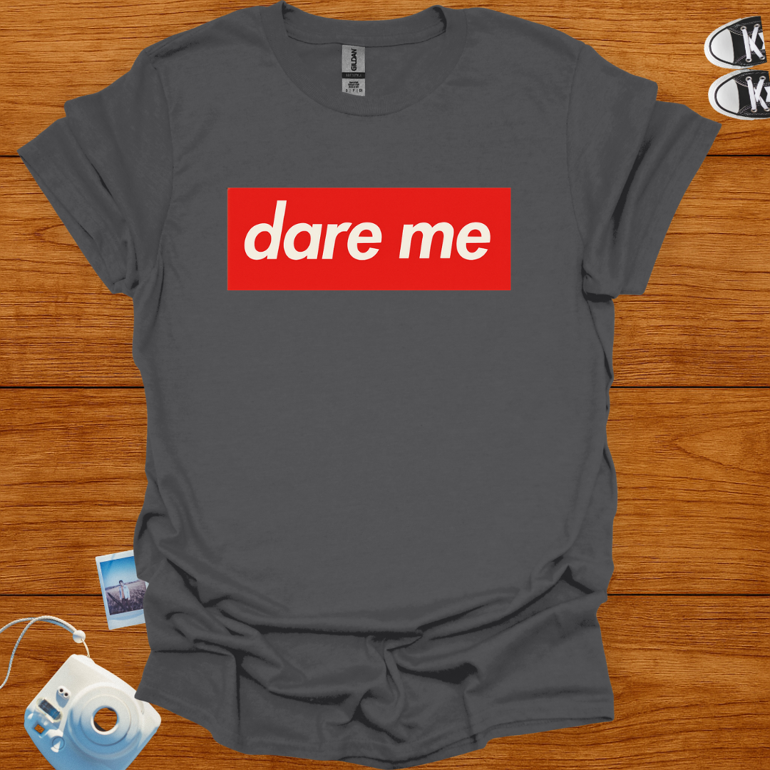 Dare Me Graphics T-shirt