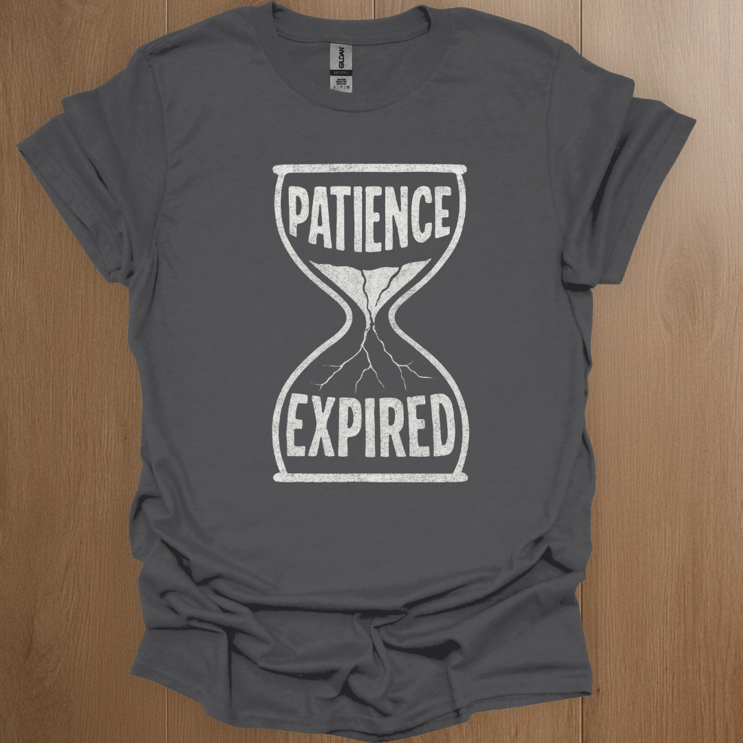 Patience Expired T-shirt