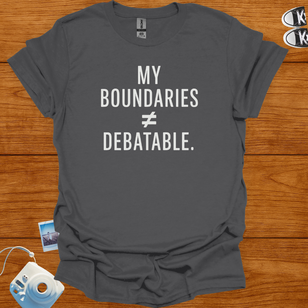 My Boundaries are not negotiable T-shirt