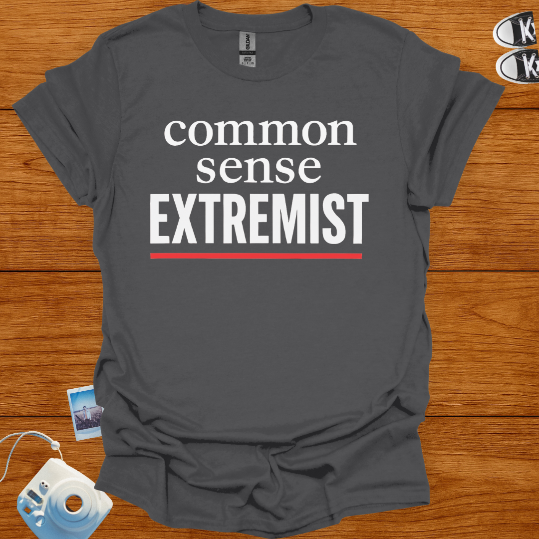 Common Sense Extremist T-shirt
