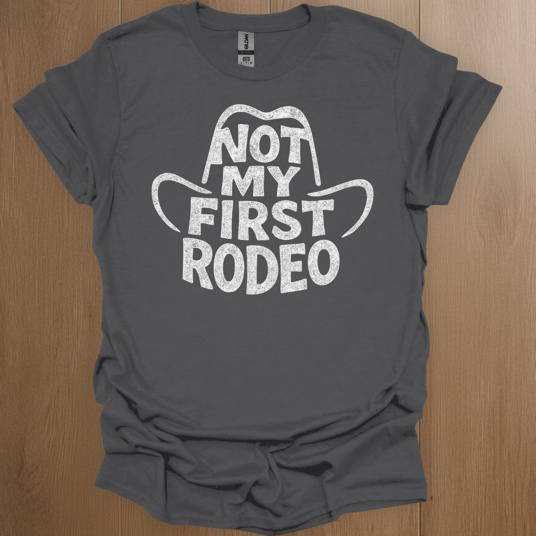 Not My First Rodeo T-shirt