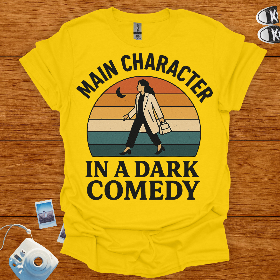 Main Character in a Dark Comedy T-shirt