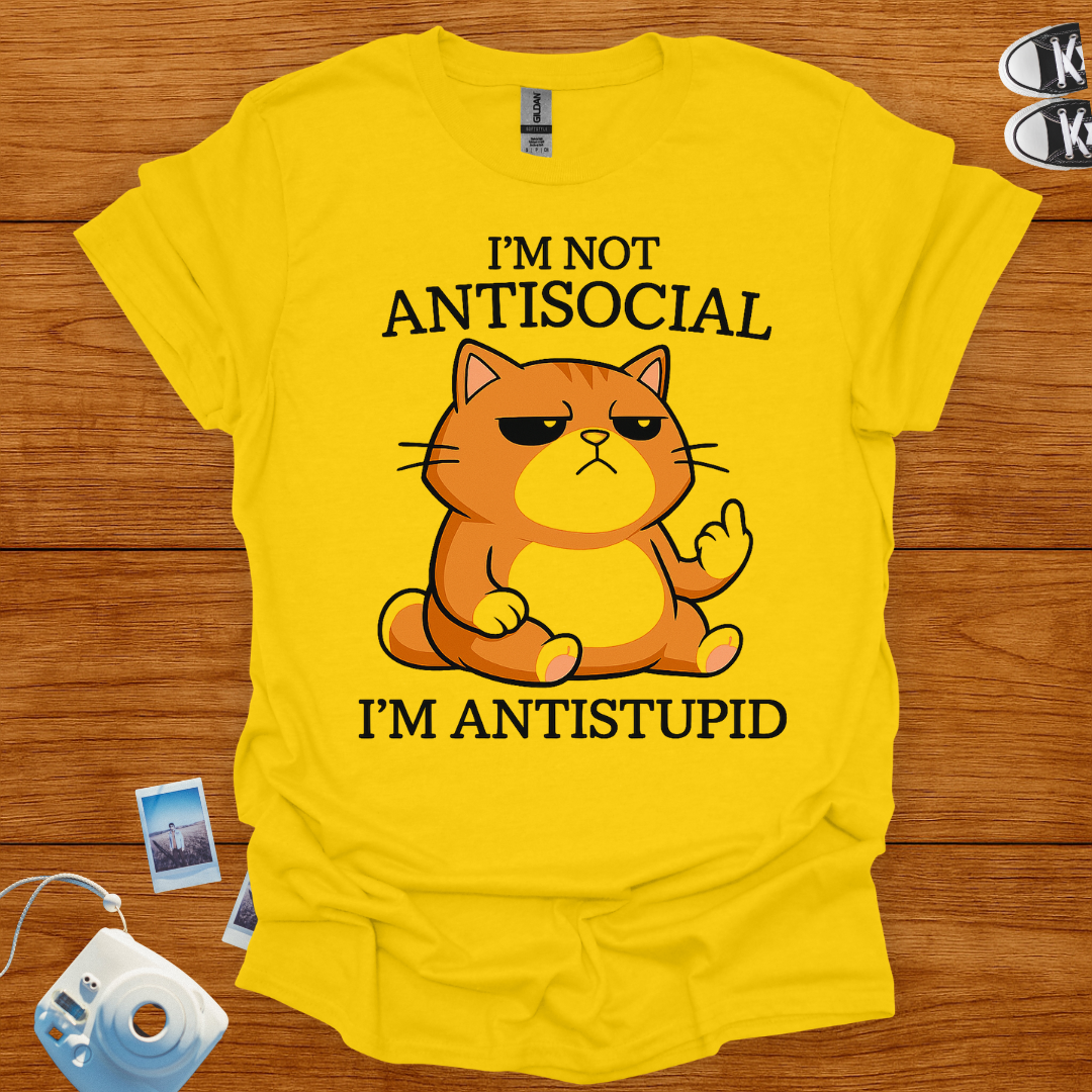 I'm Not Anti-social, I'm Anti-Stupid T-shirt