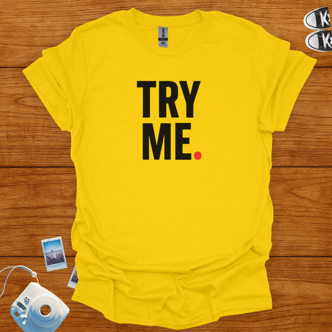 Try Me T-shirt
