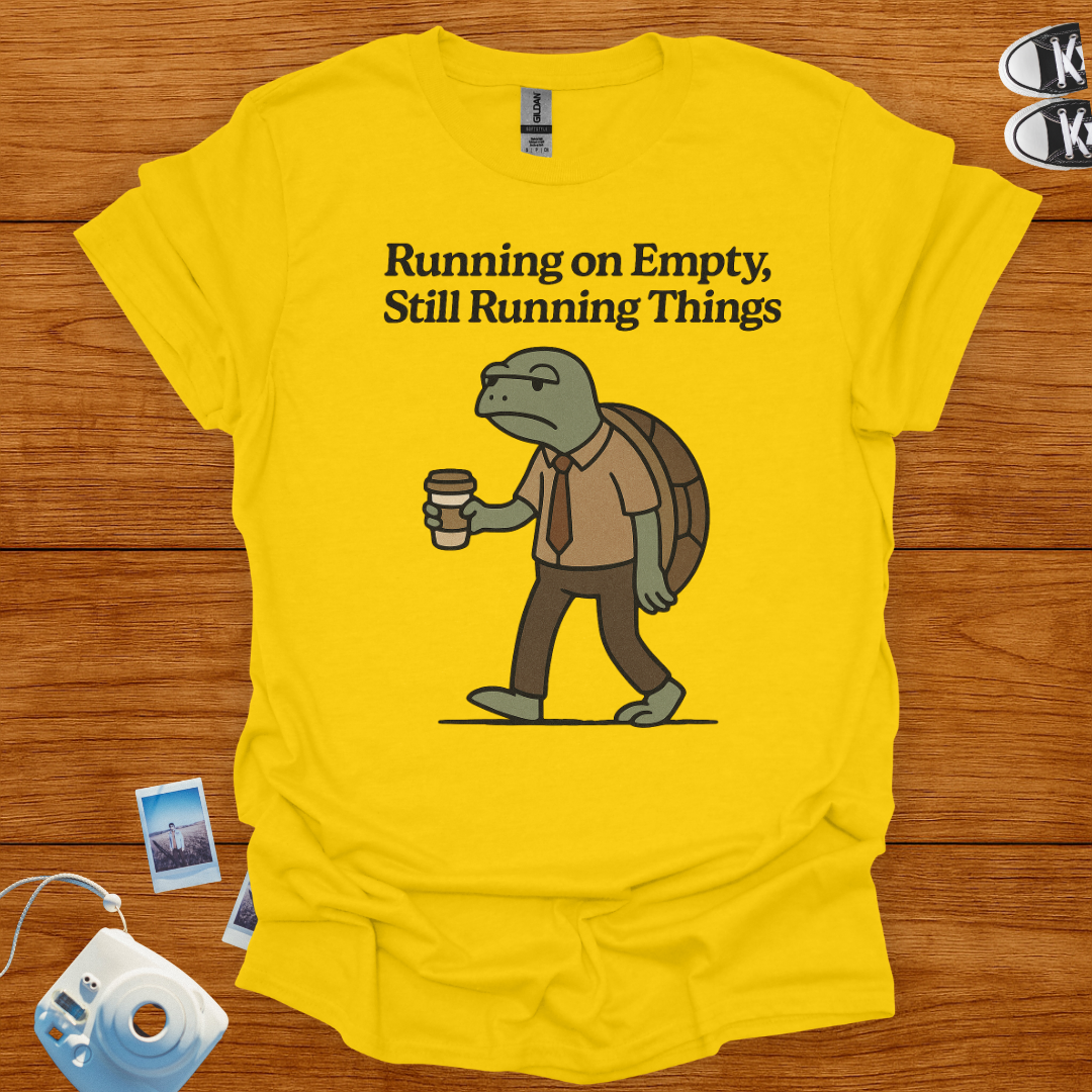 Running on Empty, Still Running Things T-shirt