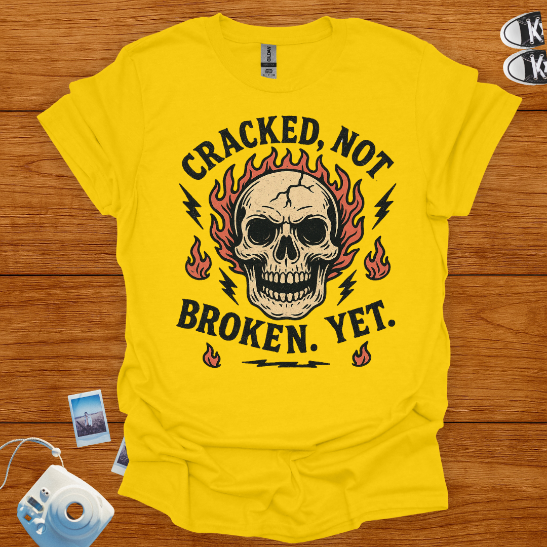 Cracked, not Broken Yet Graphics T-shirt
