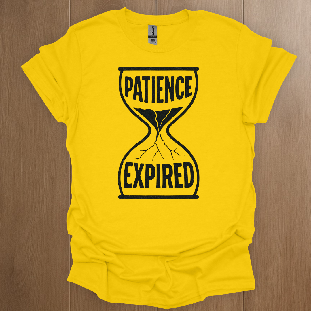 Patience Expired T-shirt