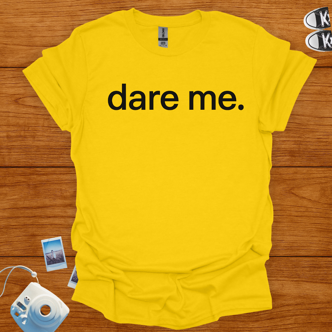 Dare Me T-shirt (Minimalist)