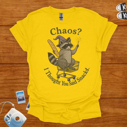 Chaos? I think you said snacks T-shirt