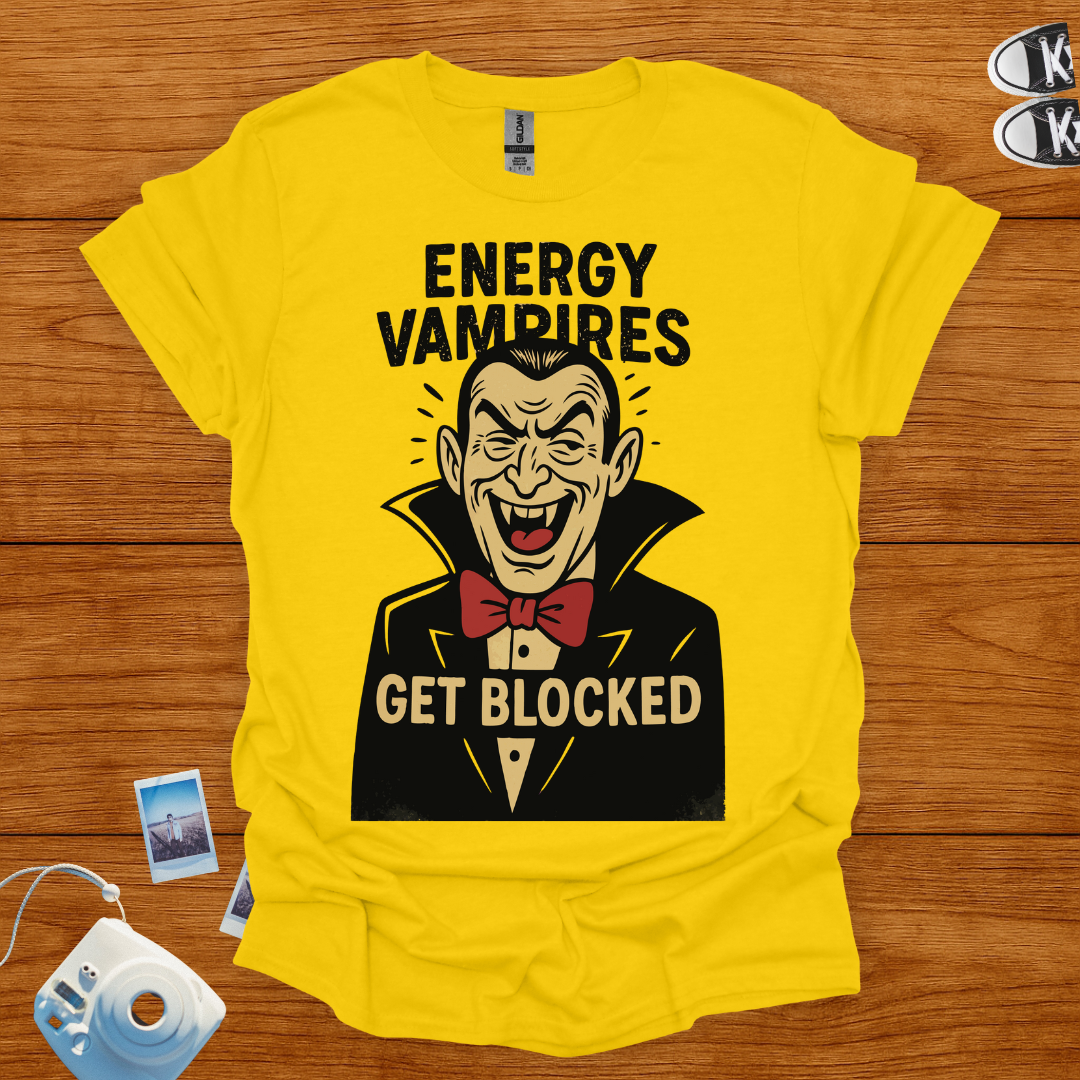 Energy Vampires Get Blocked Graphics Tshirt