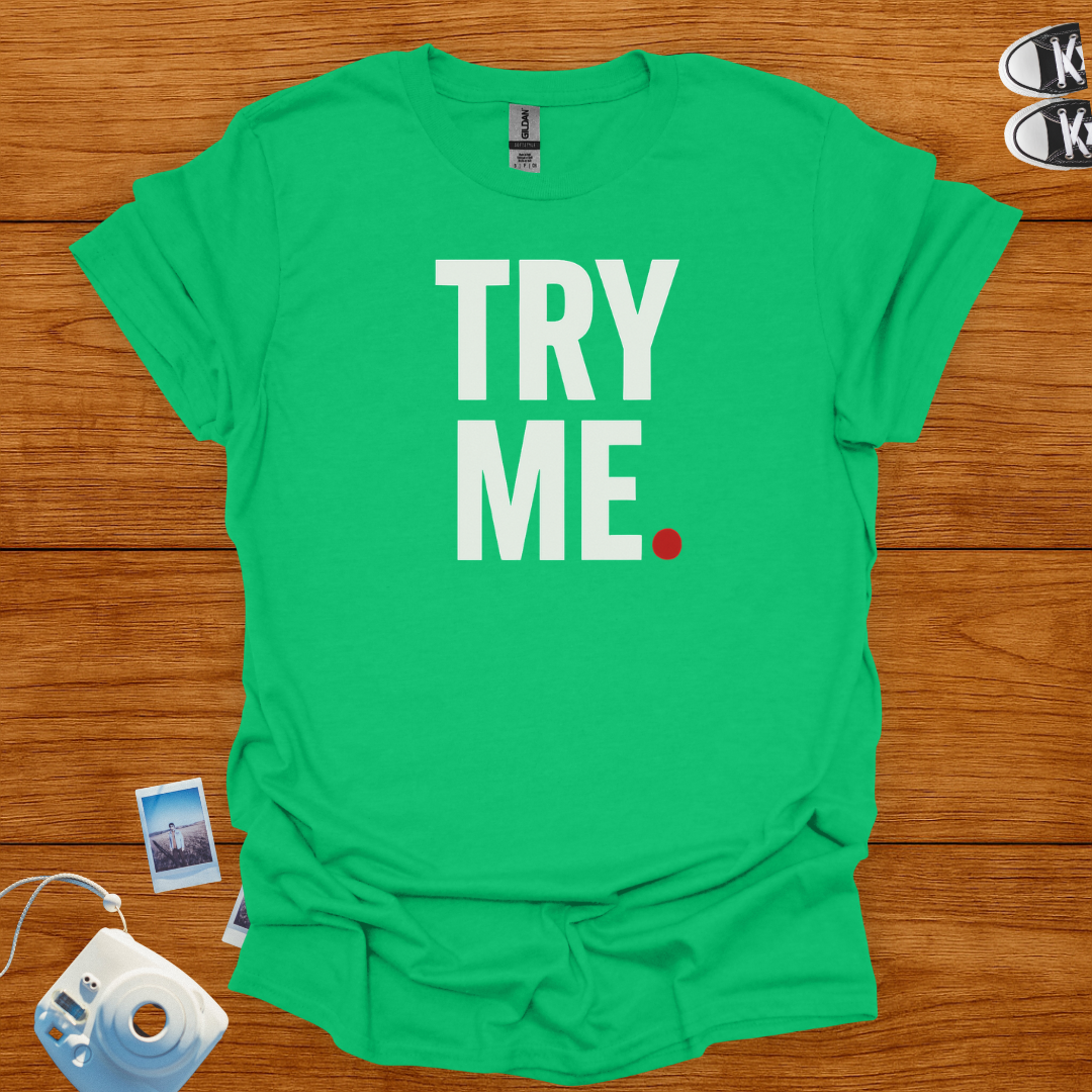 Try Me T-shirt