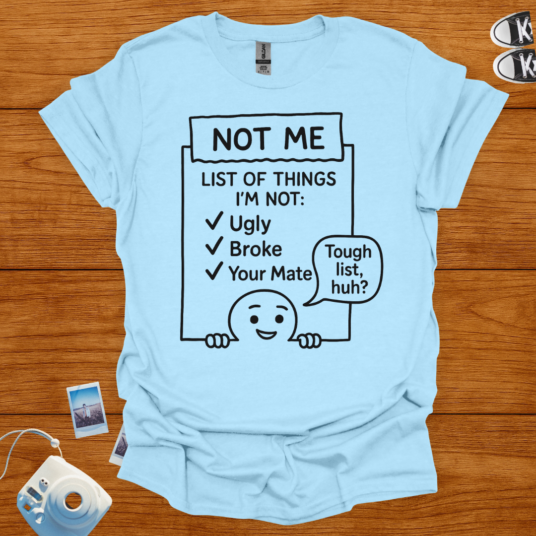 List of things I'm not Graphics Tshirt