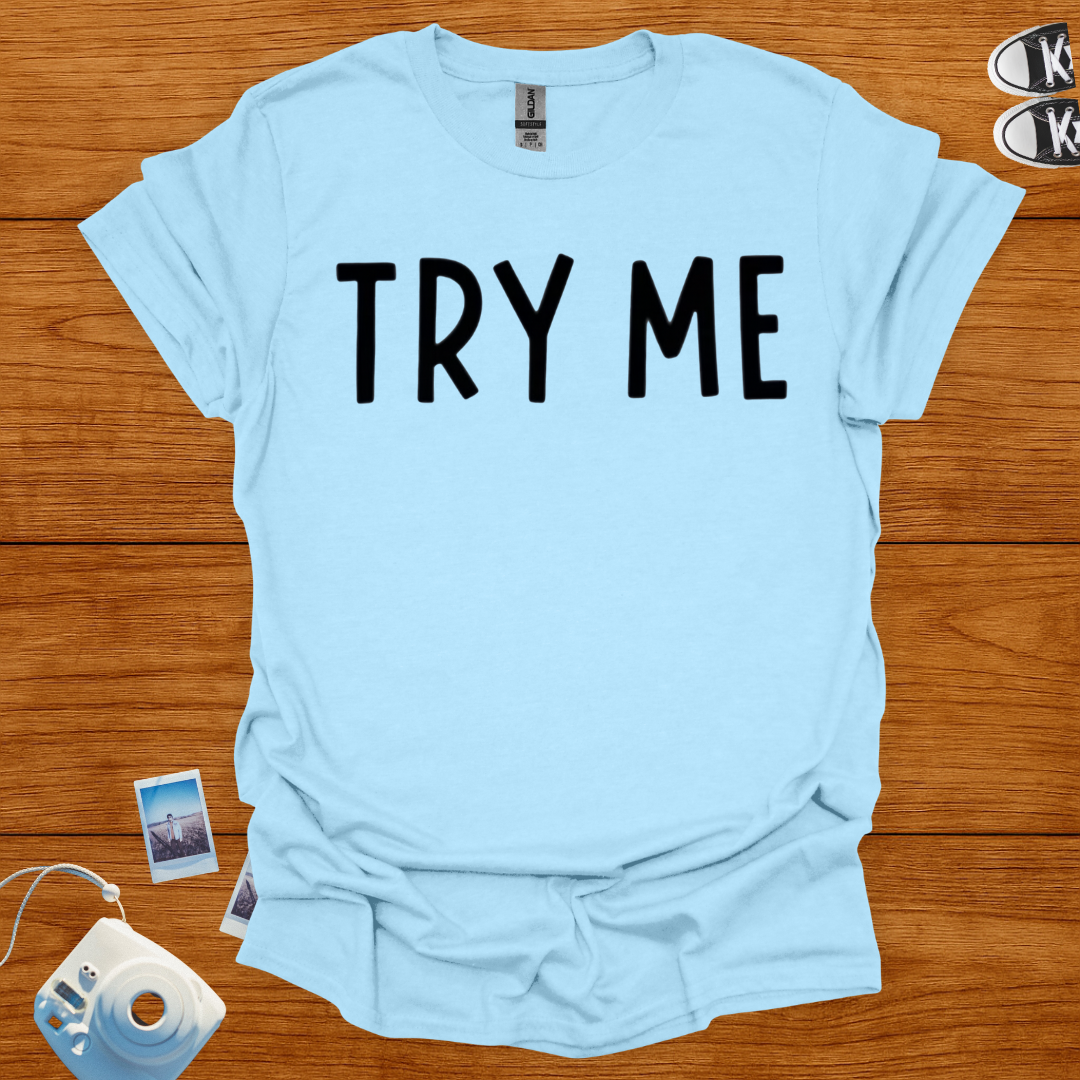 Try Me Statement T-shirt