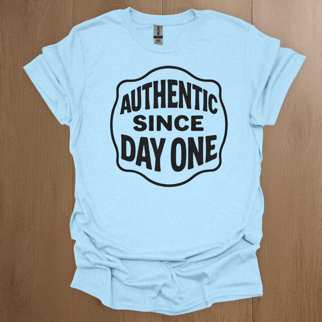 Authentic Since Day One T-shirt