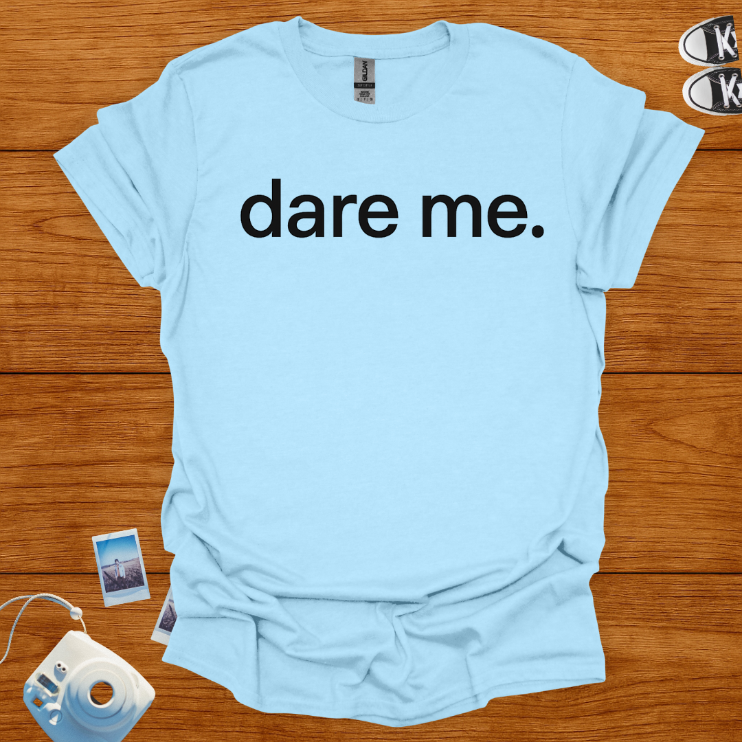 Dare Me T-shirt (Minimalist)