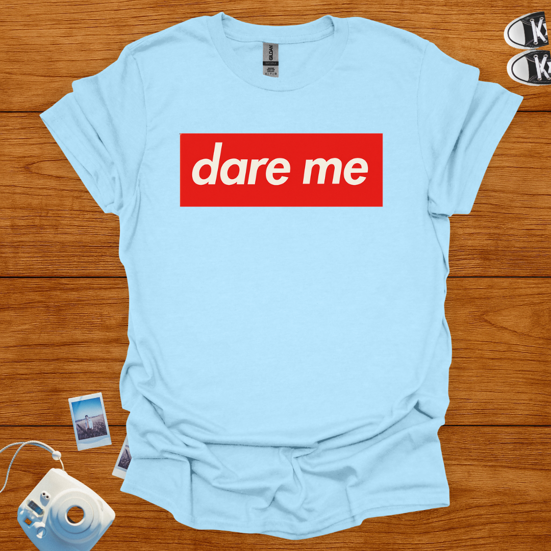 Dare Me Graphics T-shirt