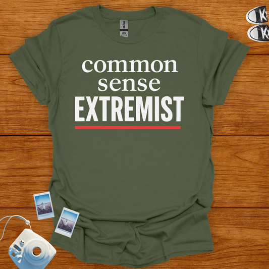 Common Sense Extremist T-shirt