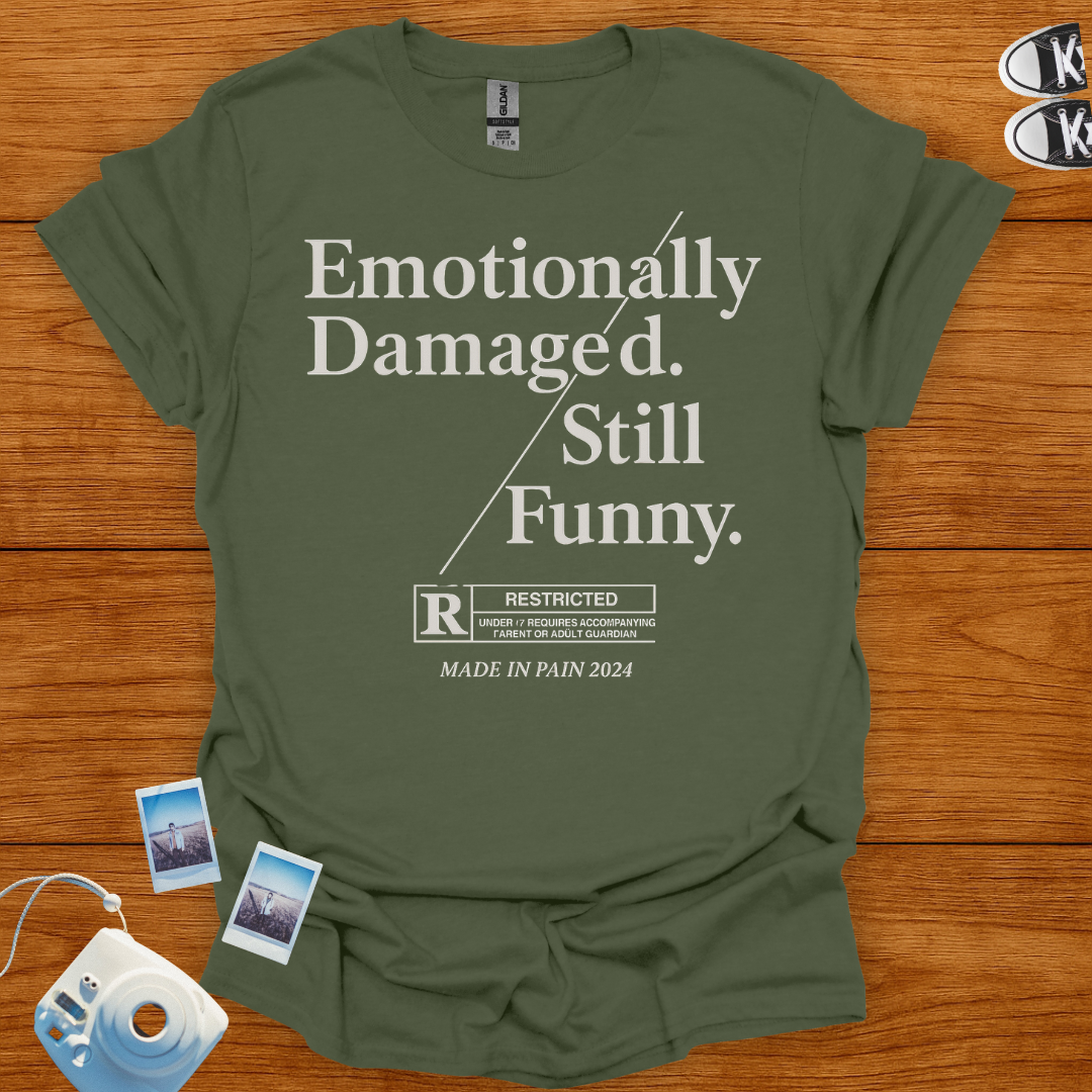 Emotionally Damaged Still Funny T-shirt (text)