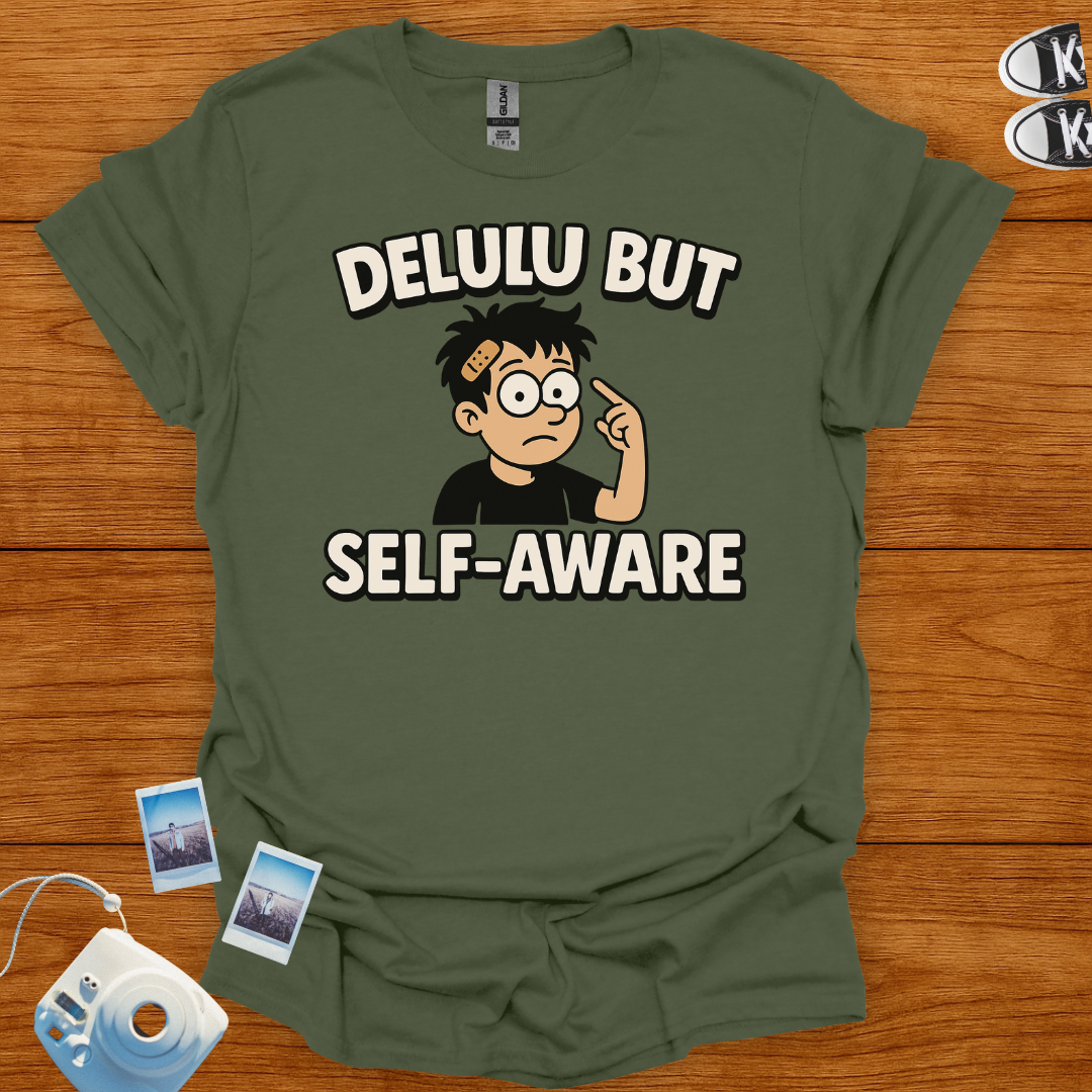 Delulu But Self-Aware T-shirt