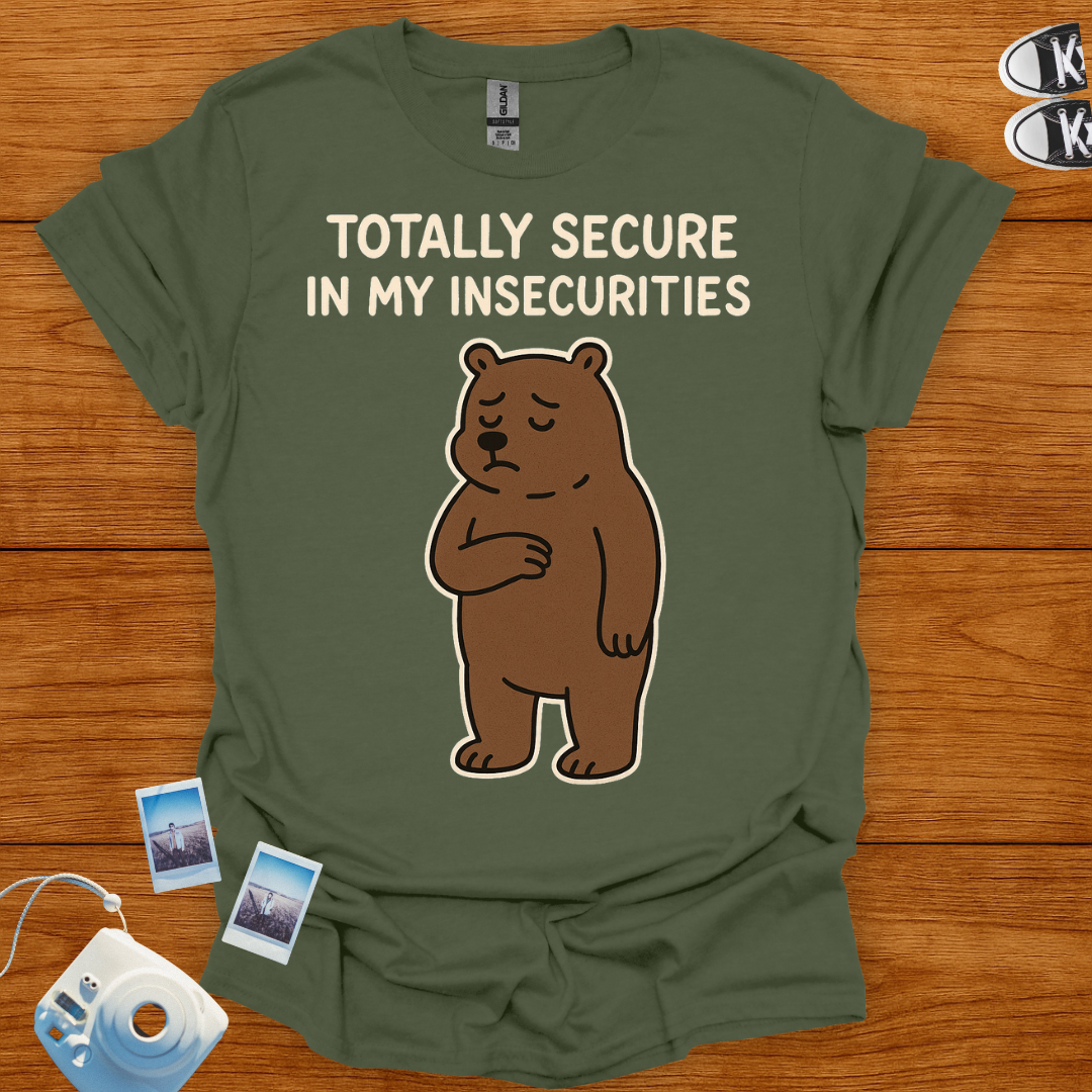 Secure in my insecurities T-shirt