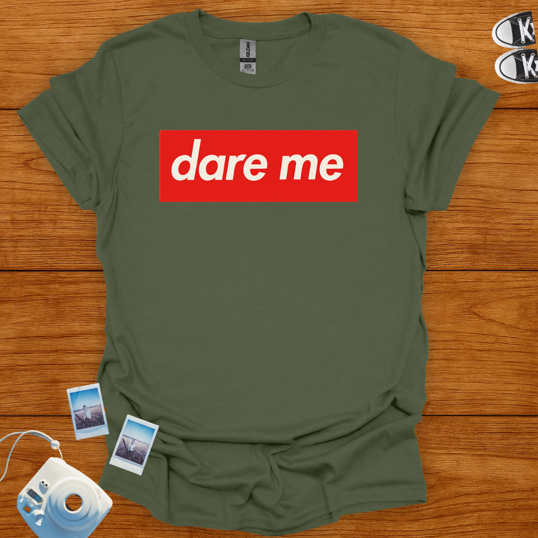 Dare Me Graphics T-shirt
