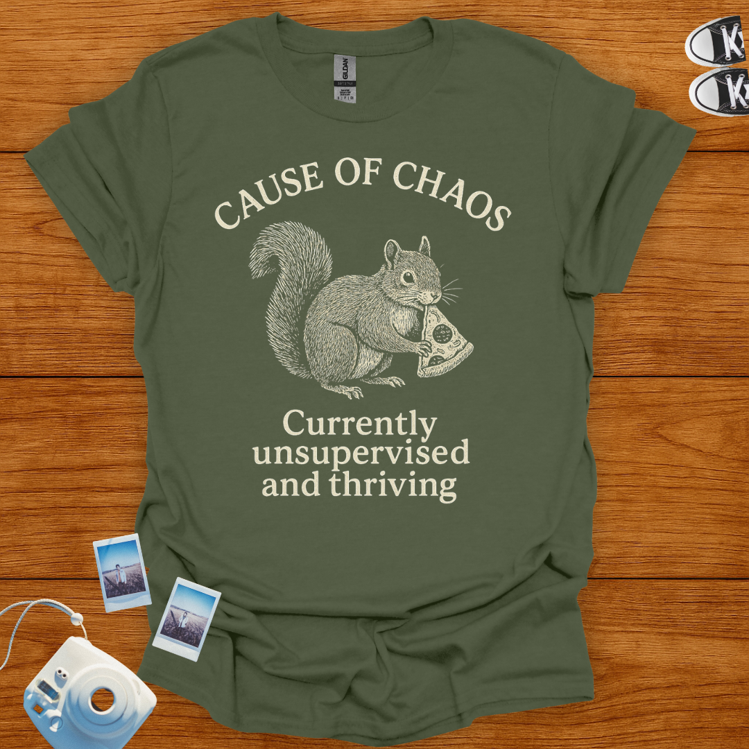 Cause of Chaos: Currently unsupervised and thriving T-shirt