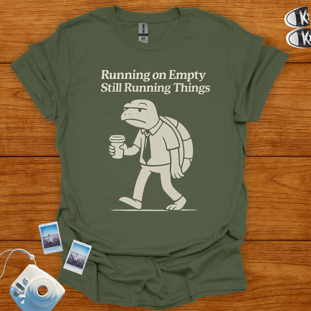 Running on Empty, Still Running Things T-shirt