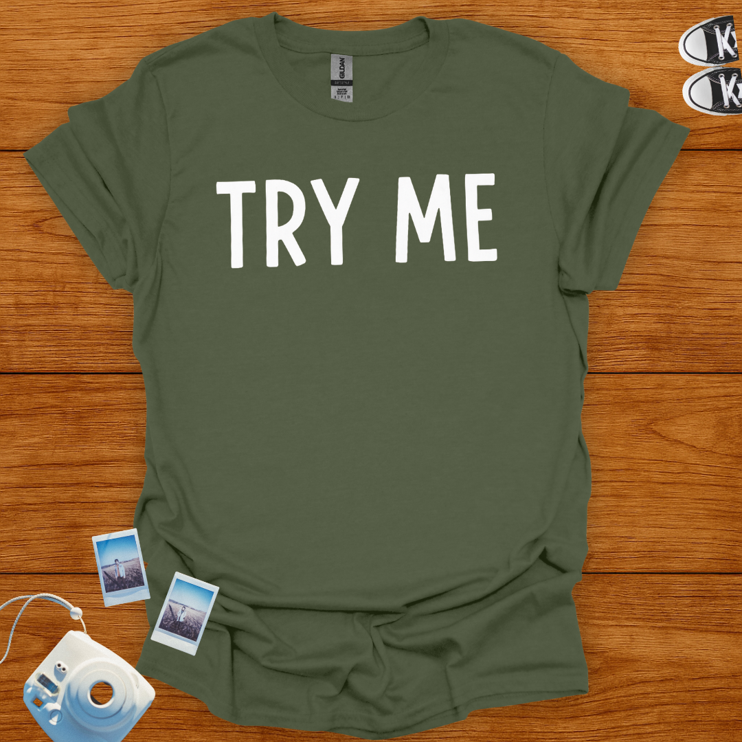 Try Me Statement T-shirt