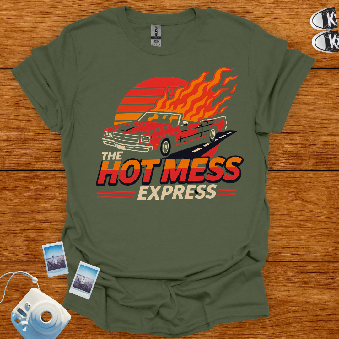 The Hot Mess Express T-shirt