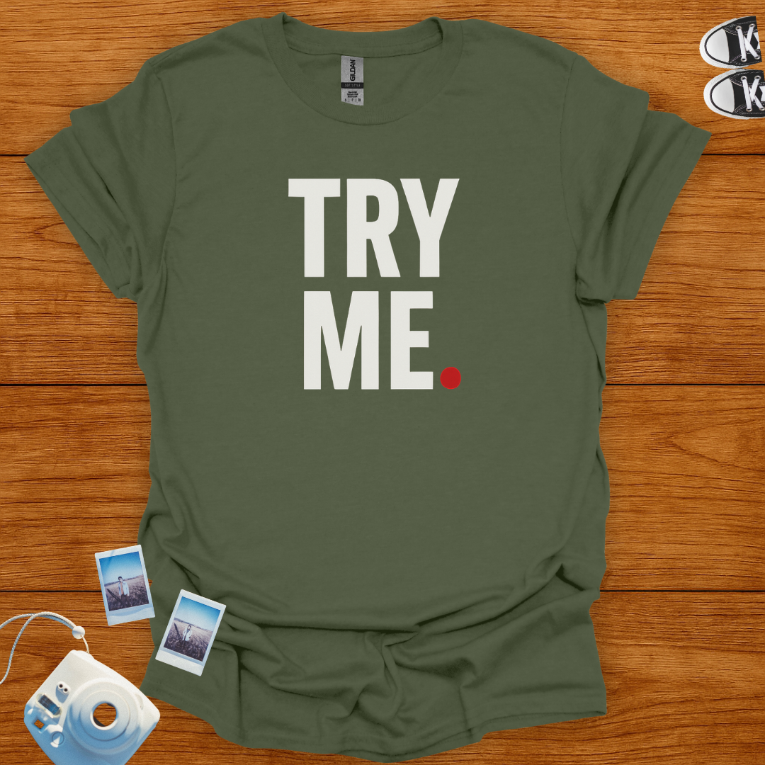 Try Me T-shirt