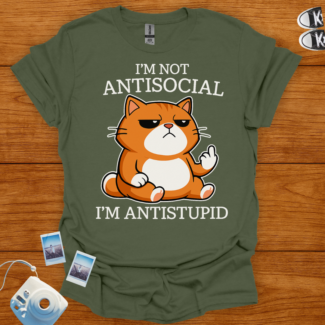 I'm Not Anti-social, I'm Anti-Stupid T-shirt