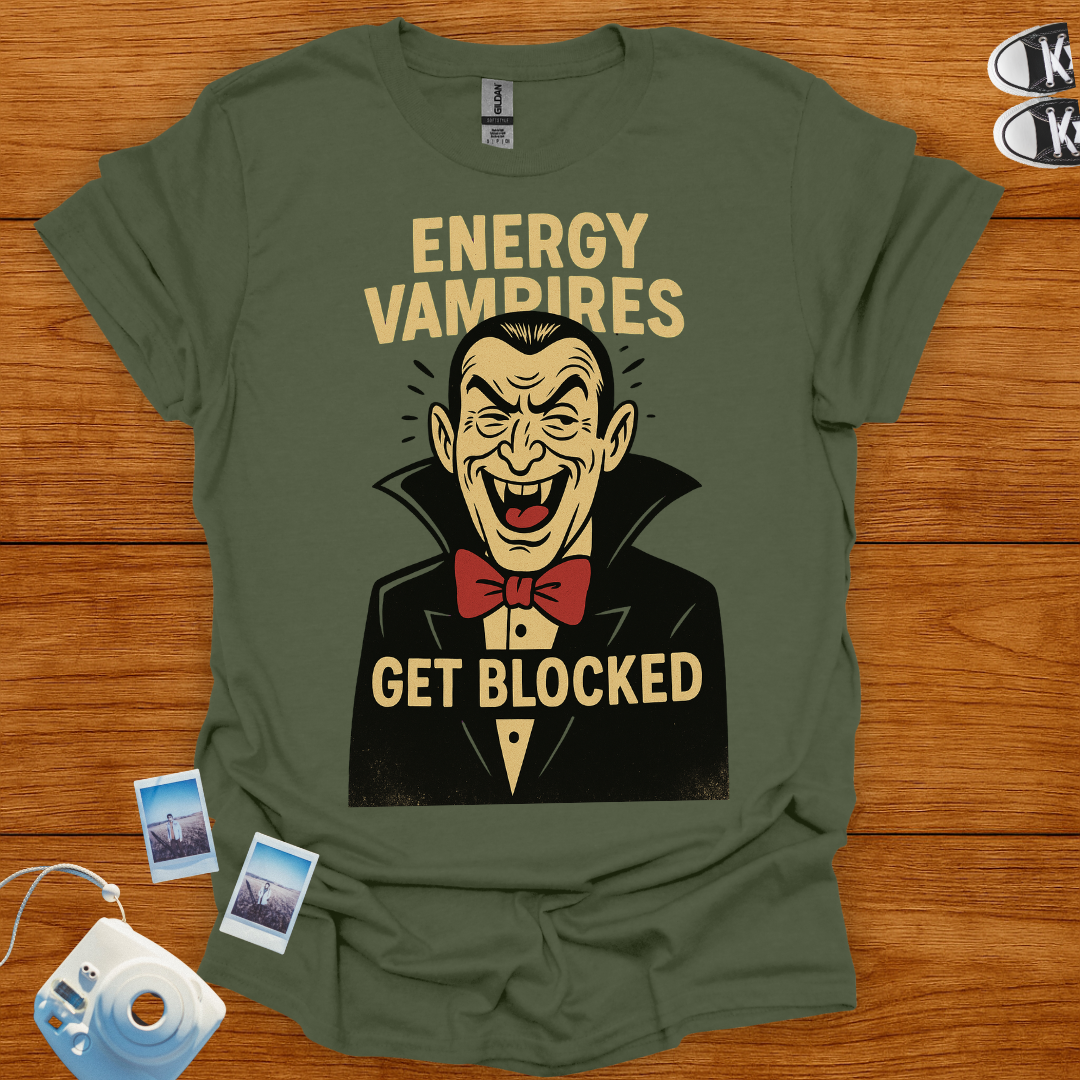 Energy Vampires Get Blocked Graphics Tshirt