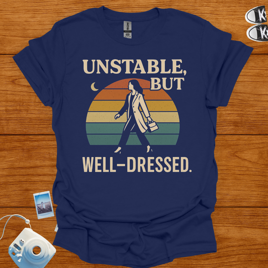 Unstable But Well Dressed T-shirt