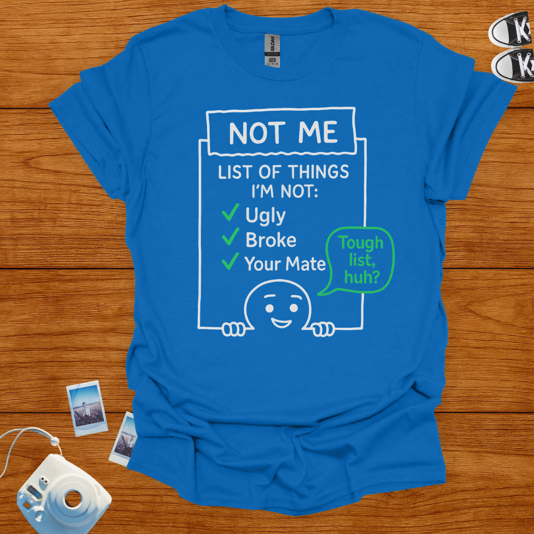 List of things I'm not Graphics Tshirt