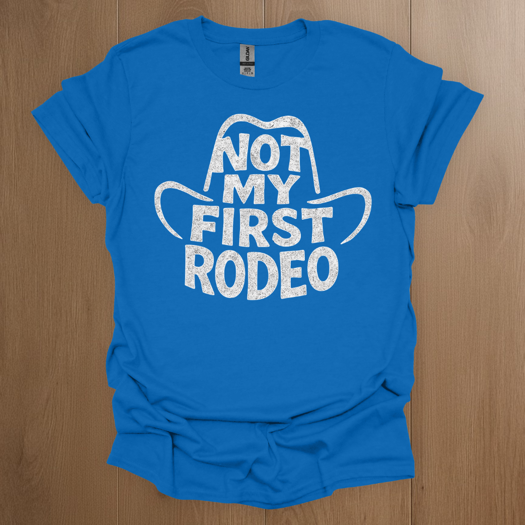 Not My First Rodeo T-shirt