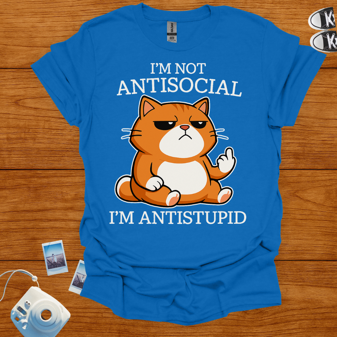 I'm Not Anti-social, I'm Anti-Stupid T-shirt