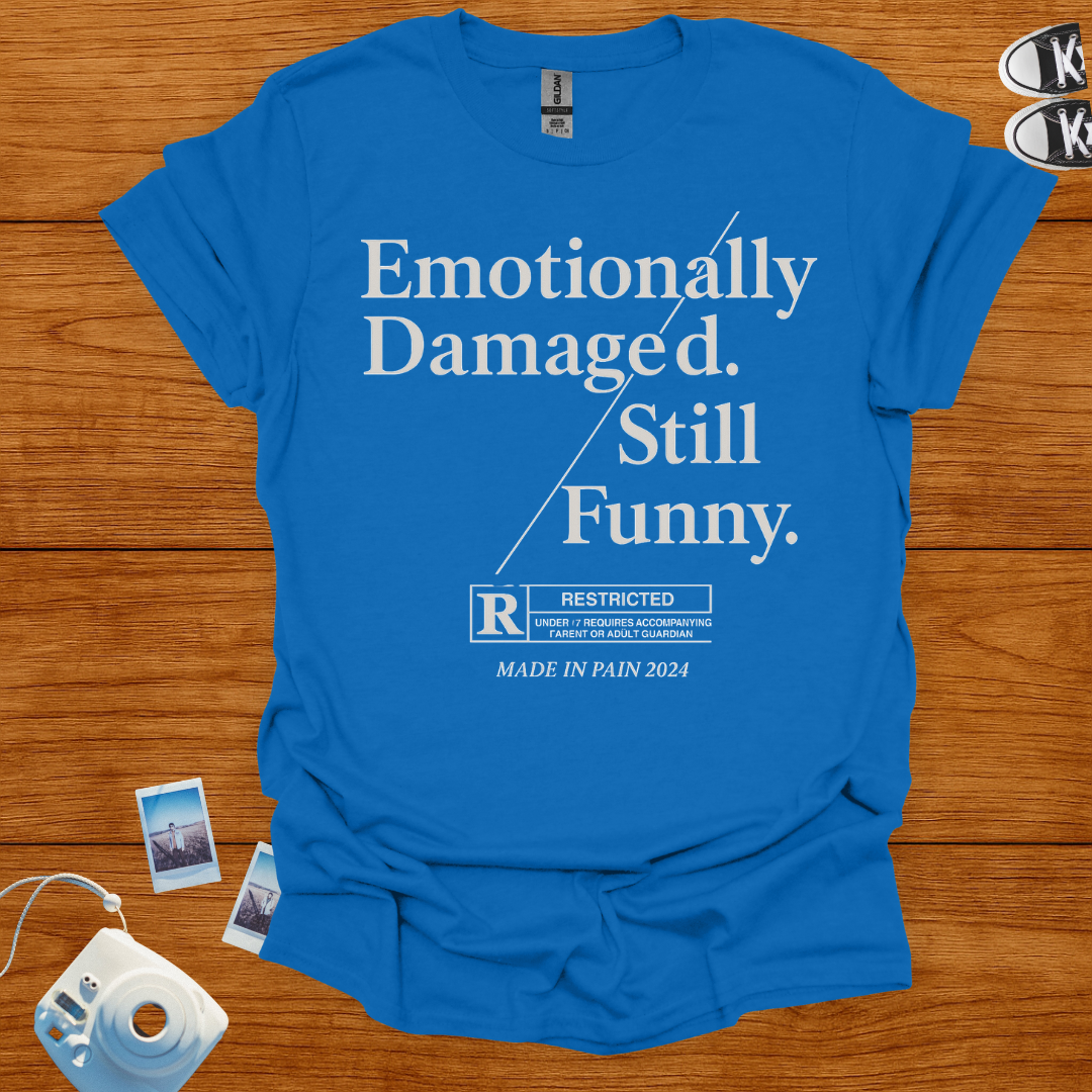 Emotionally Damaged Still Funny T-shirt (text)