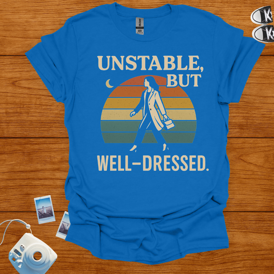 Unstable But Well Dressed T-shirt