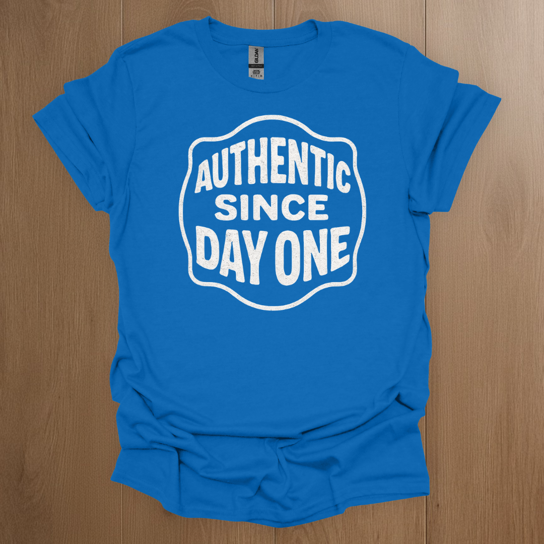 Authentic Since Day One T-shirt